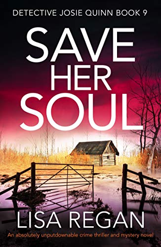 Save Her Soul: An absolutely unputdownable crime thriller and mystery novel (Detective Josie Quinn Book 9) (English Edition)