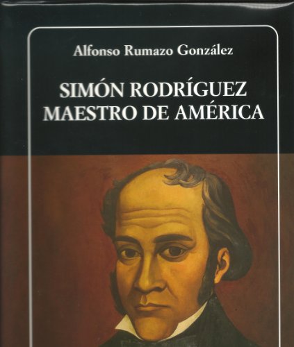 Simón Rodríguez, Maestro de América