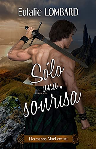 Sólo una sonrisa (Hermanos MacLennan nº 2)