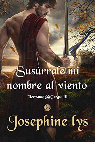 Susúrrale mi nombre al viento (Hermanos McGregor nº 3)