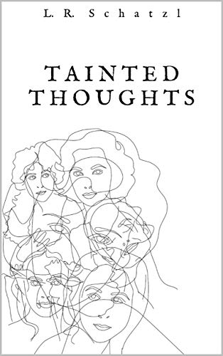 tainted thoughts: a collection of poems (English Edition)