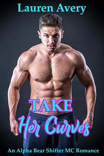 Take Her Curves: An Alpha Bear Shifter MC Romance (Coral Rock MC Book 2) (English Edition)