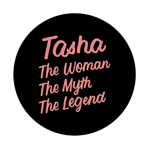 Tasha The Woman Myth Legend Nombre personalizado Cumpleaños PopSockets PopGrip Intercambiable