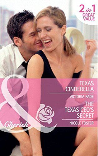 Texas Cinderella / The Texas CEO's Secret: Texas Cinderella / The Texas CEO's Secret (Mills & Boon Cherish) (English Edition)