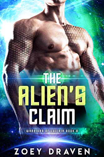 The Alien's Claim (A SciFi Alien Warrior Romance) (Warriors of Luxiria Book 8) (English Edition)