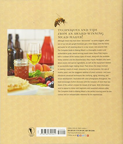 The Complete Guide to Making Mead: The Ingredients, Equipment, Processes, and Recipes for Crafting Honey Wine