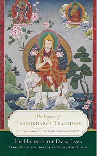 The Essence of Tsongkhapa's Teachings: The Dalai Lama on the Three Prinicipal Aspects