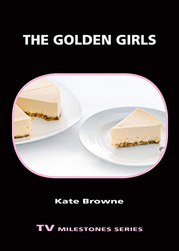 The Golden Girls (TV Milestones Series) (English Edition)