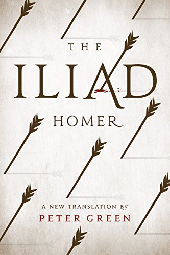 The Iliad: A New Translation by Peter Green (English Edition)