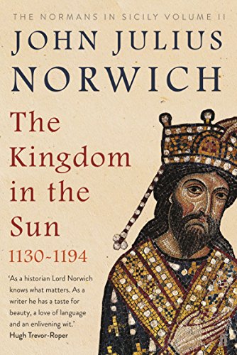 The Kingdom in the Sun, 1130-1194 (English Edition)