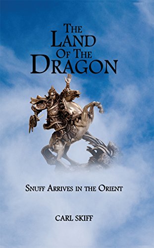 THE LAND OF THE DRAGON: Snuff Arrives in the Orient (English Edition)