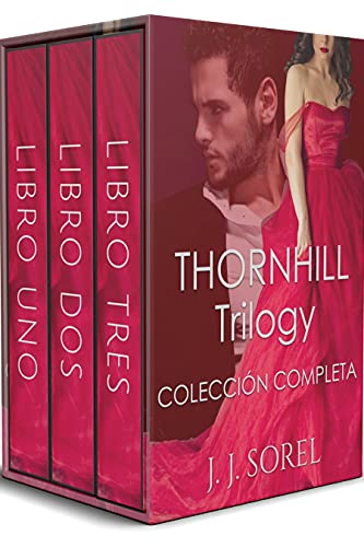 THORNHILL TRILOGY COLECCIÓN COMPLETA: Romance Billonario