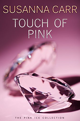 Touch of Pink: A Sexy Contemporary Romance (Pink Ice Book 2) (English Edition)
