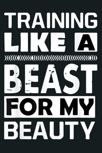 Training Like A Beast For My Beauty Funny Gym Addict: Notebook Planner - 6x9 inch Daily Planner Journal, To Do List Notebook, Daily Organizer, 114 Pages