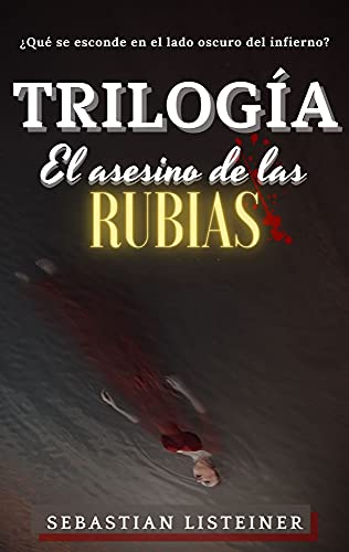 TRILOGÍA: El asesino de las rubias