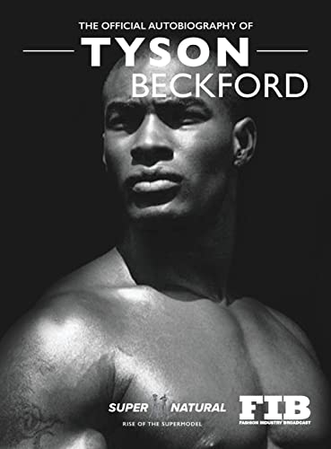 TYSON BECKFORD: RISE OF THE SUPERMODEL (Super Natural)