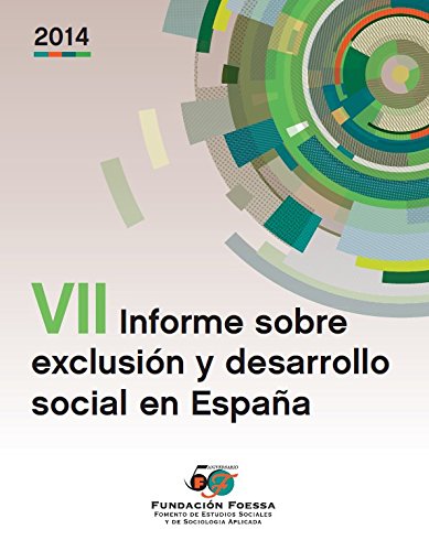VII Informe Sobre Exclusión Y Desarrollo Social En España (Informes Sociológicos FOESSA)