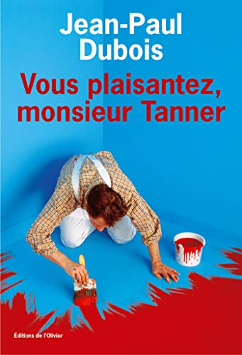 Vous plaisantez, Monsieur Tanner (French Edition)