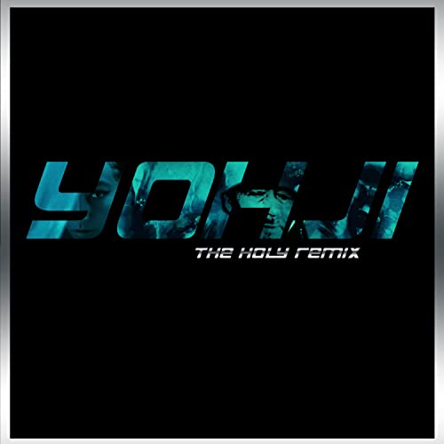 YOHJI (The Holy Remix)