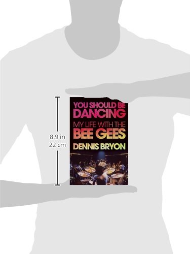 You Should Be Dancing: My Life With the Bee Gees