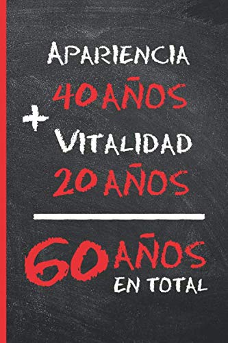 60 AÑOS EN TOTAL: REGALO DE CUMPLEAÑOS ORIGINAL Y DIVERTIDO PARA HOMBRE Y MUJER | Ideas Aniversario, Día de San Valentín | Diario Personal, Cuaderno de Notas, Libreta de Apuntes o Agenda.