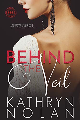 Behind the Veil: A Fake Marriage Romantic Suspense Story (Codex Book 1) (English Edition)