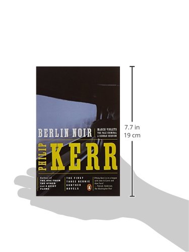 Berlin Noir: March Violets, The Pale Criminal, A German Requiem (Bernie Gunther Novel)