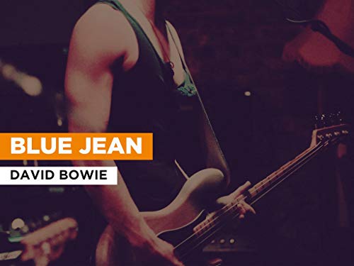 Blue Jean al estilo de David Bowie