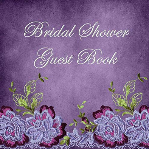 Bridal Shower Guest Book: for Sign In Wishes Messages and Comments Includes Gift Log Purple Lace V2