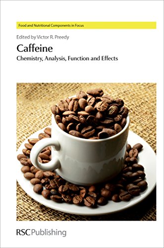 Caffeine: Chemistry, Analysis, Function and Effects (ISSN Book 2) (English Edition)