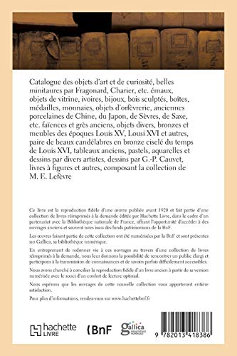 Catalogue des objets d'art et de curiosité, belles minitaures par Fragonard, Charier, etc. émaux: , Objets de Vitrine, Ivoires, Bijoux, Bois Sculptés, Boîtes, Médailles, Monnaies... (Arts)