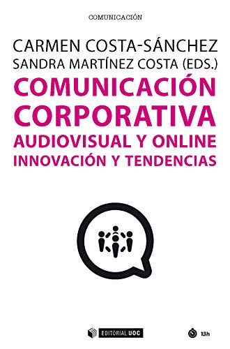 Comunicación corporativa audiovisual y online. Innovación y tendencias (Manuales)