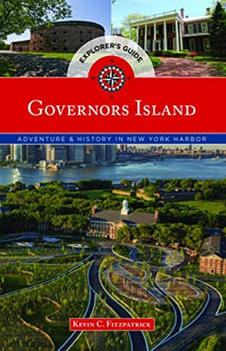Governors Island Explorer's Guide (Historical Tours) [Idioma Inglés]: Adventure & History in New York Harbor