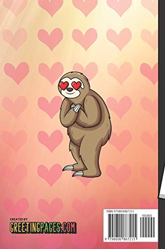 I Love Fucking You I Mean I Fucking Love You: Cute Sloth with a Loving Valentines Day Message Notebook with Red Heart Pattern Background Cover. Be My ... Card Inspired Fun for Adults of All Ages.