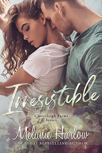 Irresistible: A Small Town Single Dad Romance (Cloverleigh Farms Series Book 1) (English Edition)