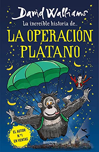 La increíble historia de... la Operación Plátano (Colección David Walliams)