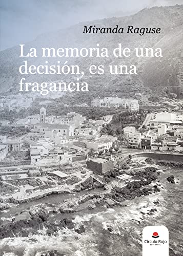 La memoria de una decisión, es una fragancia