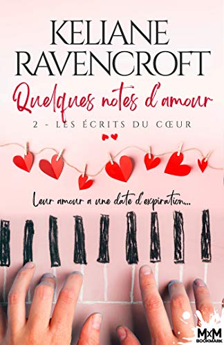 Les écrits du cœur: Quelques notes d'amour, T2 (French Edition)