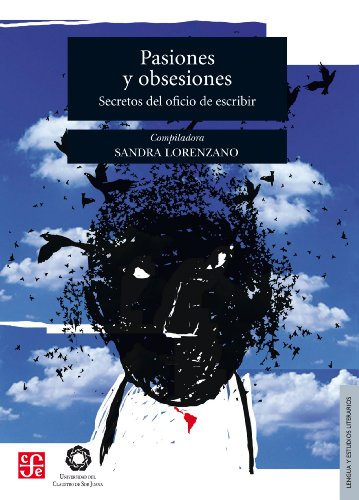 Pasiones y obsesiones. Secretos del oficio de escribir (Lengua Y Estudios Literarios)