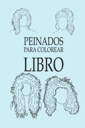 Peinados Para Colorear Libro: Libro para colorear de 50 páginas, tamaño 15. 24 x 22, 86 cm