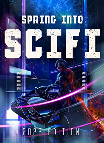 Spring Into SciFi : 2022 Edition (English Edition)