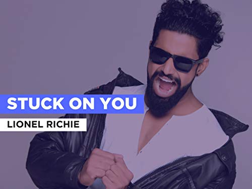Stuck On You in the Style of Lionel Richie