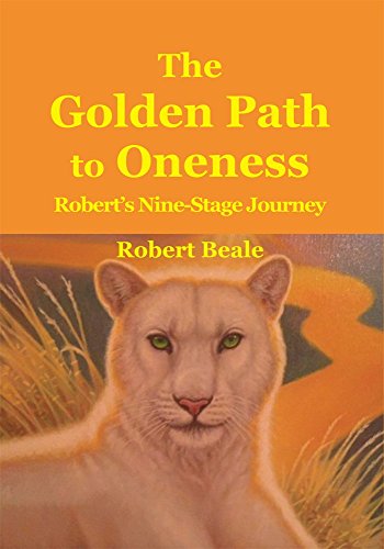 The Golden Path to Oneness: Robert's Nine-Stage Journey (English Edition)