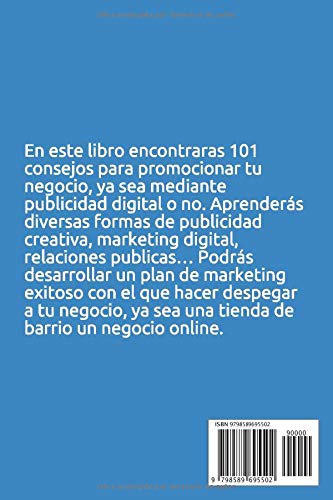 101 FORMAS DE PROMOCIONAR TU NEGOCIO ONLINE Y OFFLINE: LAS MEJORES TECNICAS Y ESTRATEGIAS PARA HACER PUBLICIDAD Y PROMOCION DE TU NEGOCIO