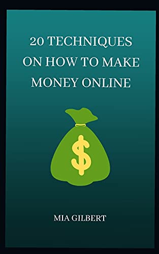 20 TECHNIQUES ON HOW TO MAKE MONEY ONLINE