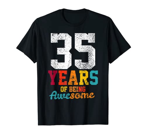 35 Años de ser impresionante cumpleaños 35 35 Años de edad Bday Camiseta