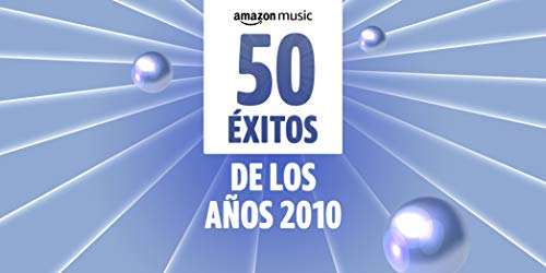 50 éxitos de los años 2010