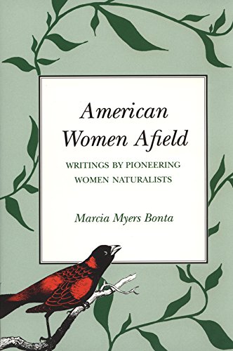 American Women Afield: Writings by Pioneering Women Naturalists: 20 (Louise Lindsey Merrick Natural Environment Series)