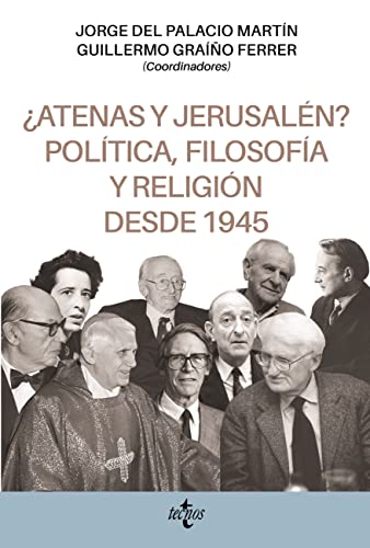 ¿Atenas y Jerusalén? Política, filosofía y religión desde 1945 (Ciencia Política - Semilla y Surco - Serie de Ciencia Política)