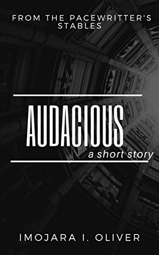 Audacious: a short story (English Edition)